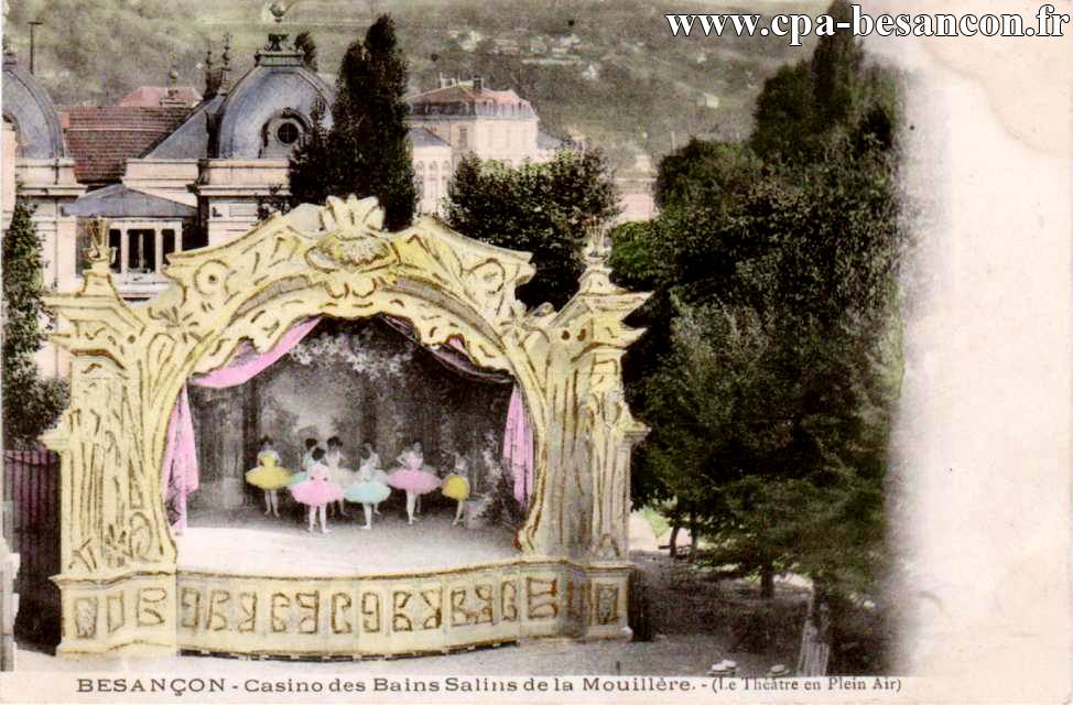 BESANÇON - Casino des Bains Salins de la Mouillère. - (Le Théâtre en Plein Air)